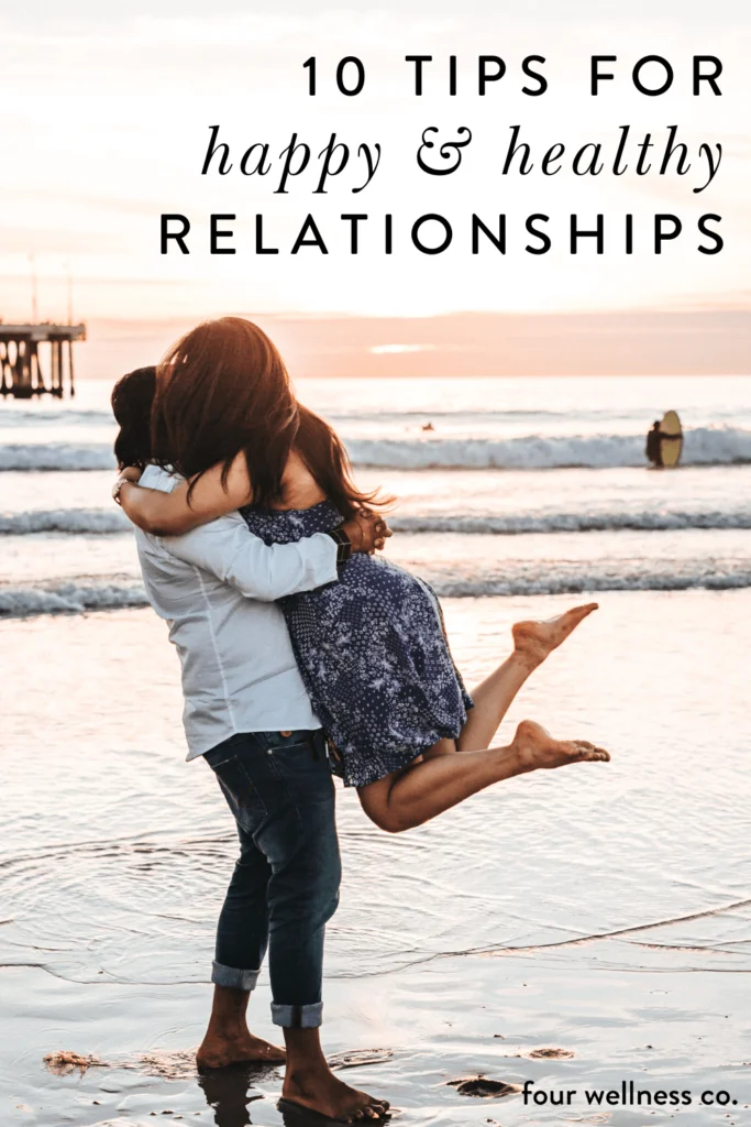 Relationship Tips: How to Build Strong, Healthy, and Lasting Bonds