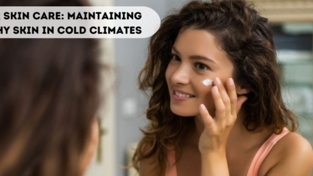 How to Brighten Your Skin in the Winter Season